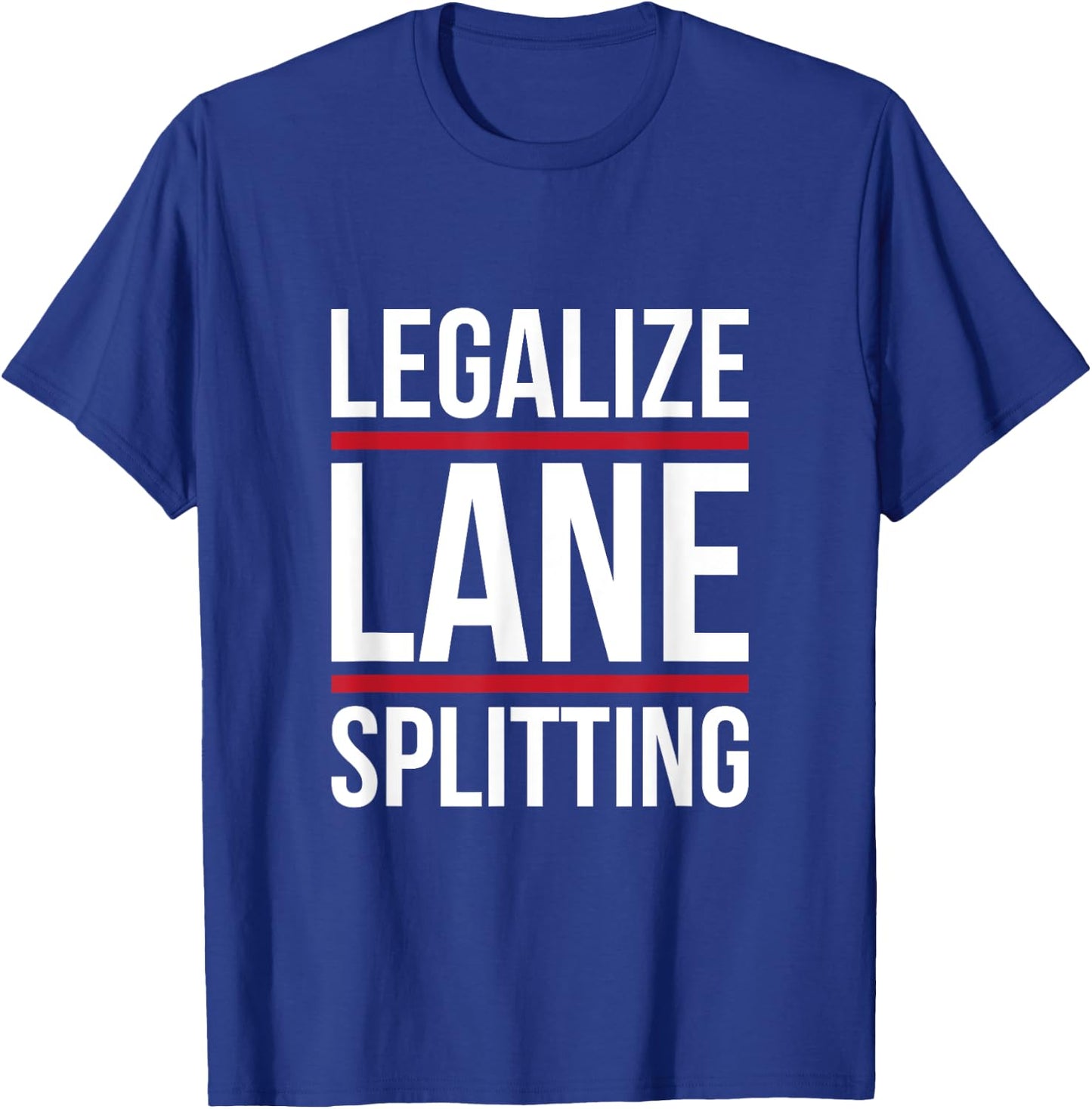 Lane split motorcycle cars make track splitting legal T-Shirt - T-Shirt | Royal