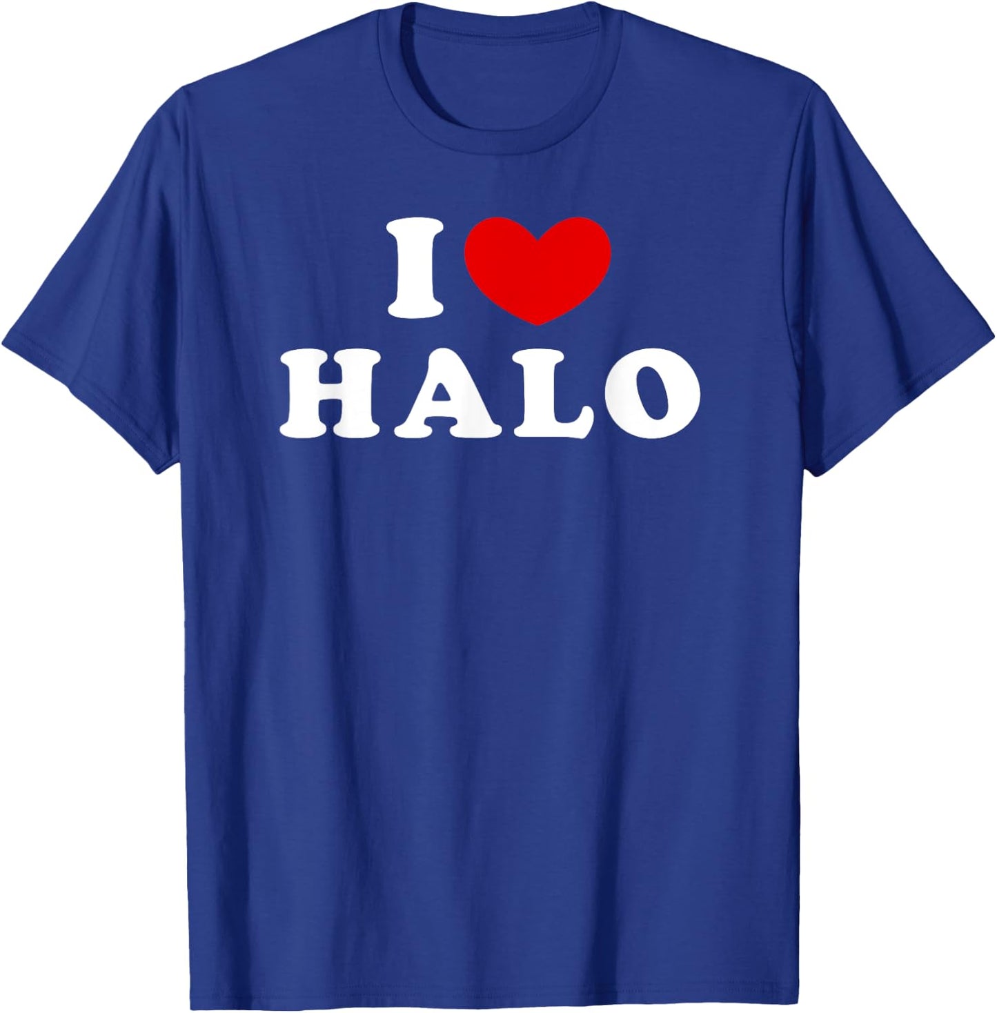I Love Halo, I Heart Halo T-Shirt - T-Shirt | Royal