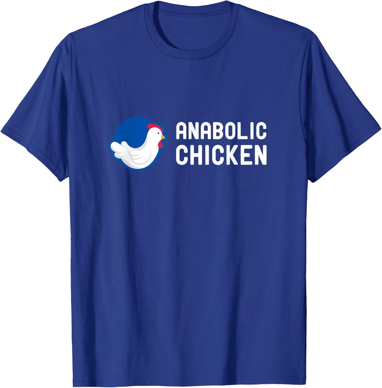 Anabolic Chicken Steroid Gym Fitness Bodybuilding Fitness T-Shirt - T-Shirt | Royal