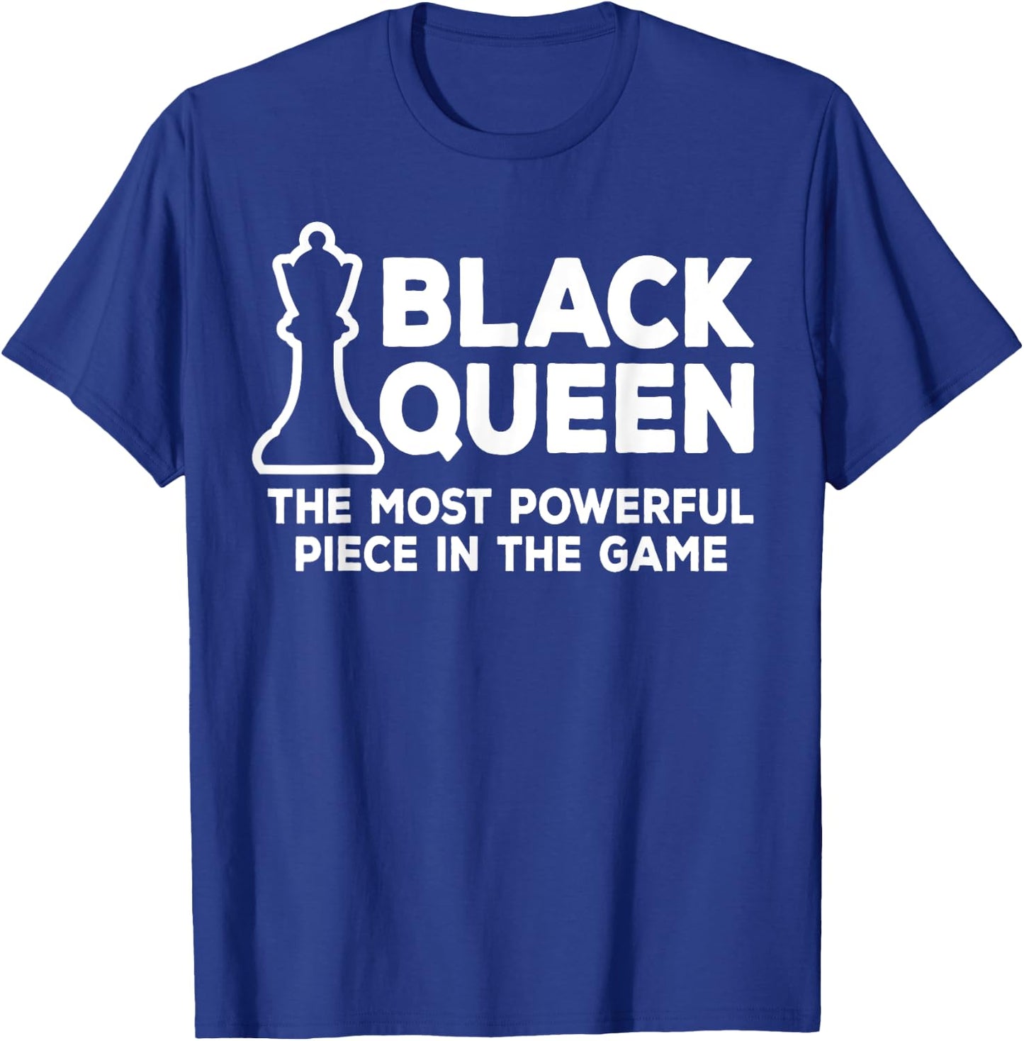 Black Queen Most Powerful Chess African American Women Gift T-Shirt - T-Shirt | Royal