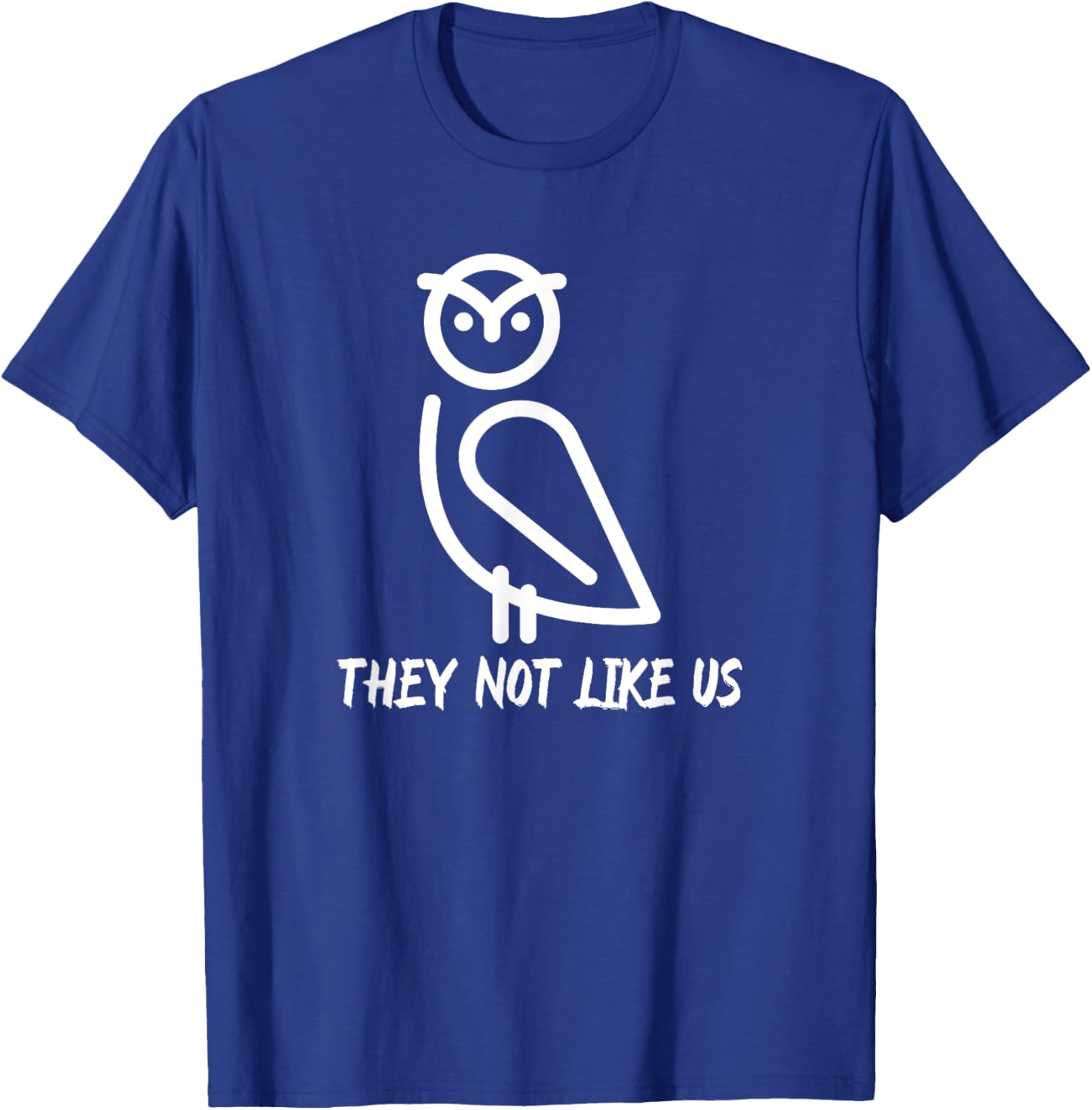 They Not Like Us T-Shirt - T-Shirt | Royal