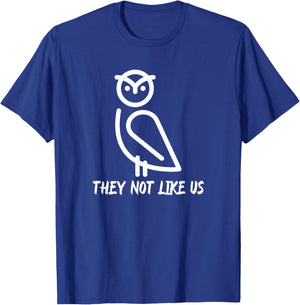 They Not Like Us T-Shirt - T-Shirt | Royal