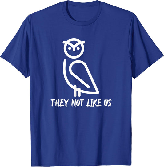 They Not Like Us T-Shirt - T-Shirt | Royal