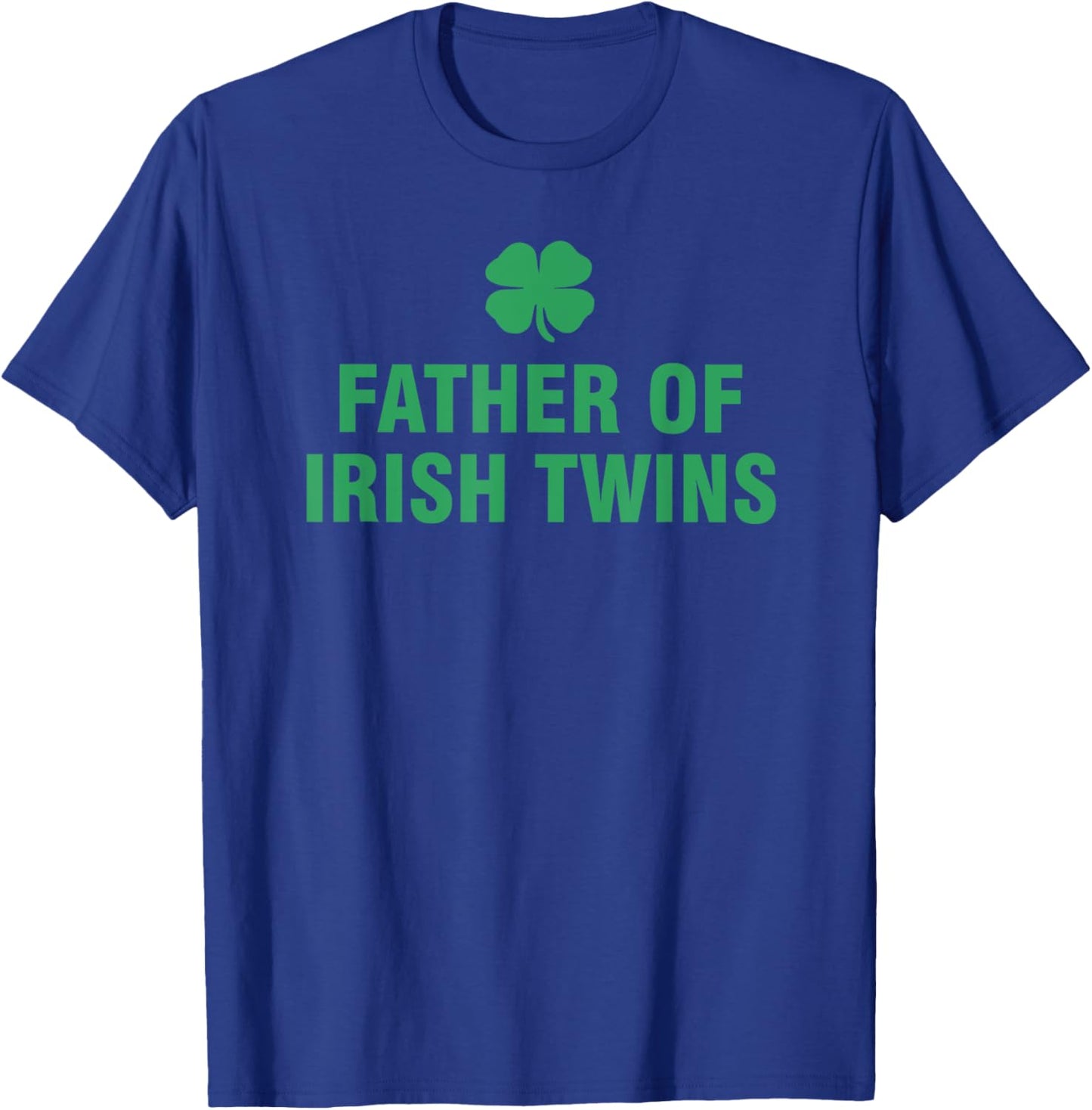 Father Of Irish Twins T-Shirt - T-Shirt | Royal