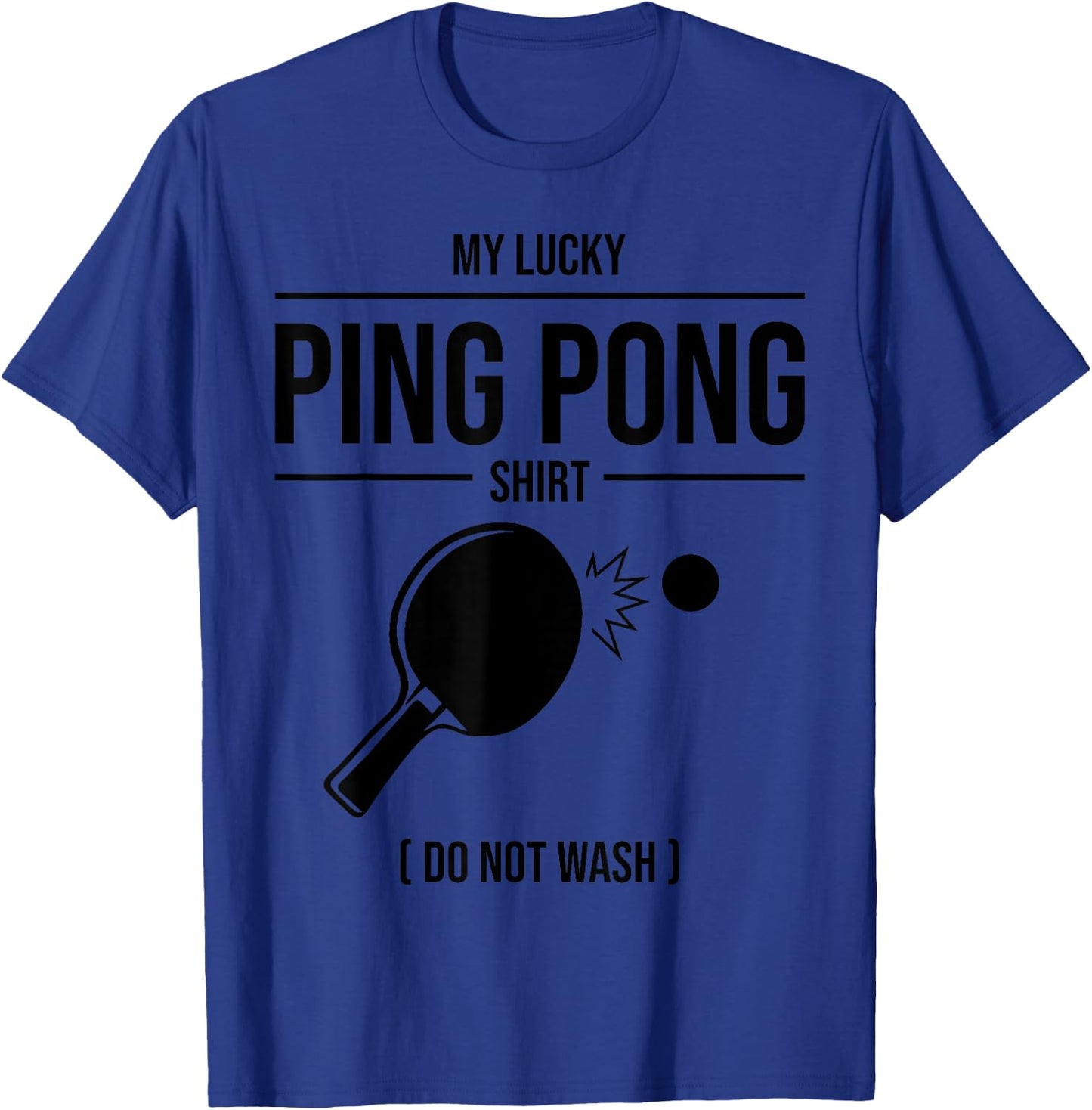 Funny Lucky Ping Pong Gift Table Tennis Player Men Women T-Shirt - T-Shirt | Royal