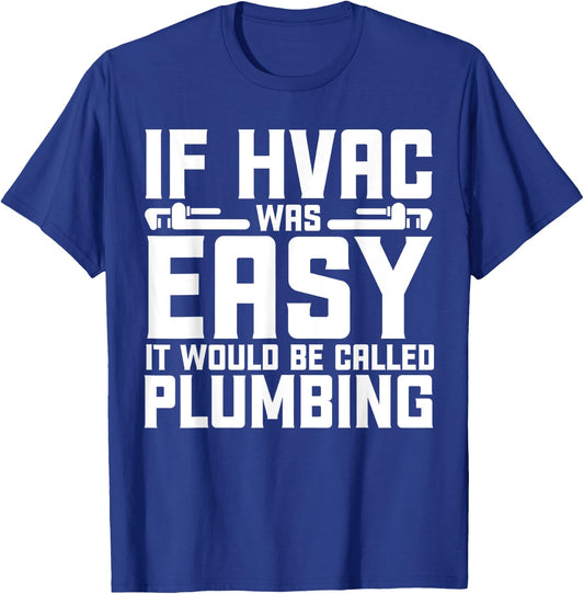 Funny HVAC Gift Cool HVAC Easy Technician Gag T-Shirt - T-Shirt | Royal