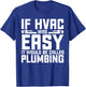 Funny HVAC Gift Cool HVAC Easy Technician Gag T-Shirt - T-Shirt | Royal