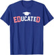 Educated Ed.D Graduate Doctor of Education EdD Graduation T-Shirt - T-Shirt | Royal