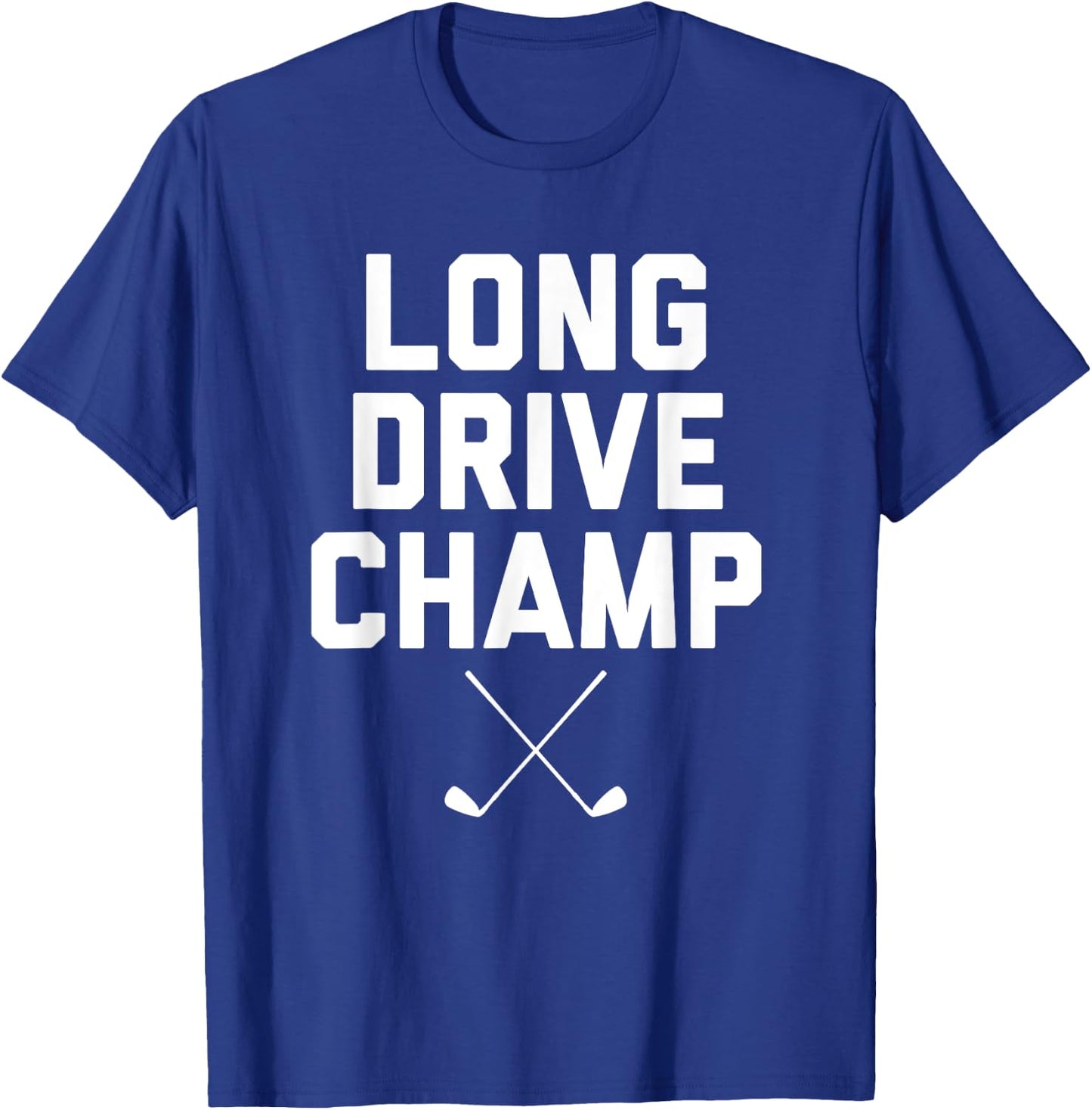 Long Drive Champ T-Shirt - T-Shirt | Royal