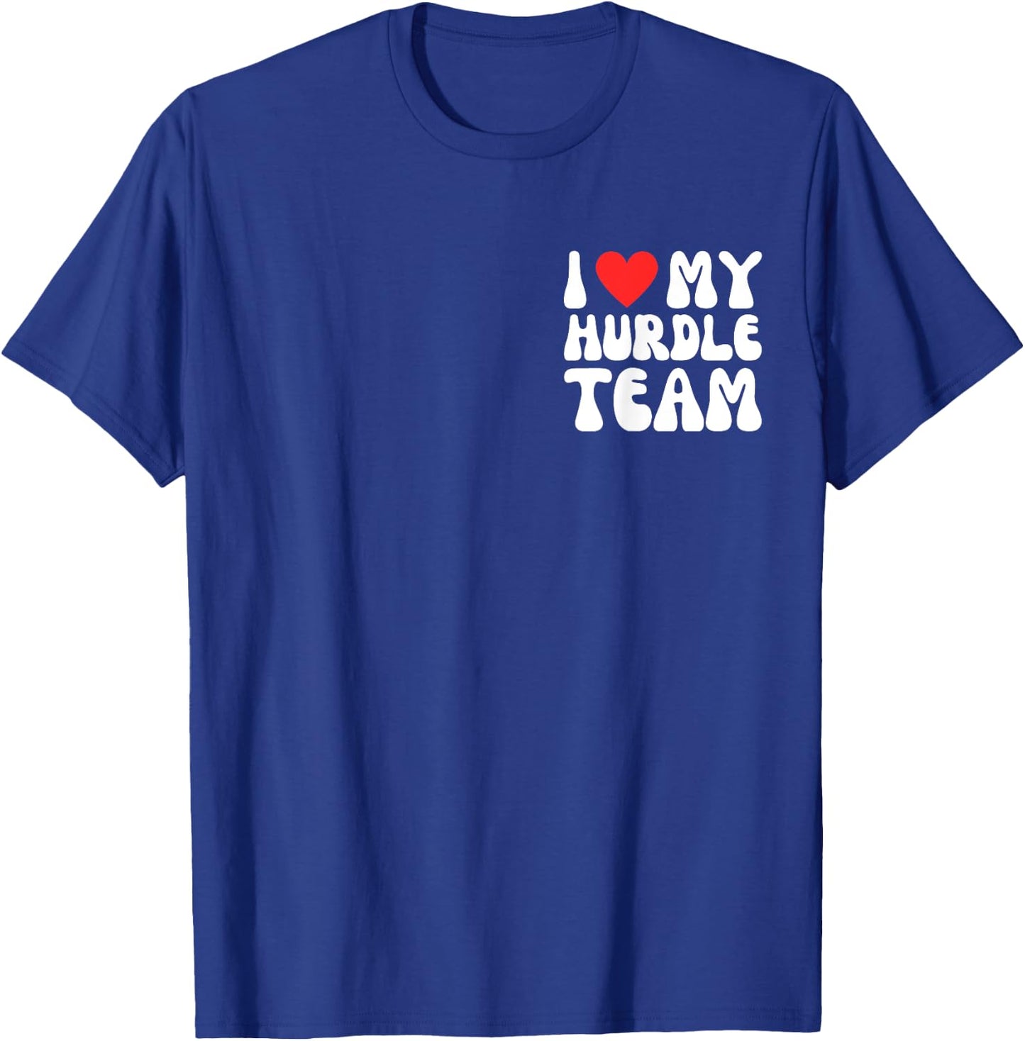 I Love My Hurdle Team! Funny Hurdles Coach Running Teacher Women T-Shirt - T-Shirt | Royal