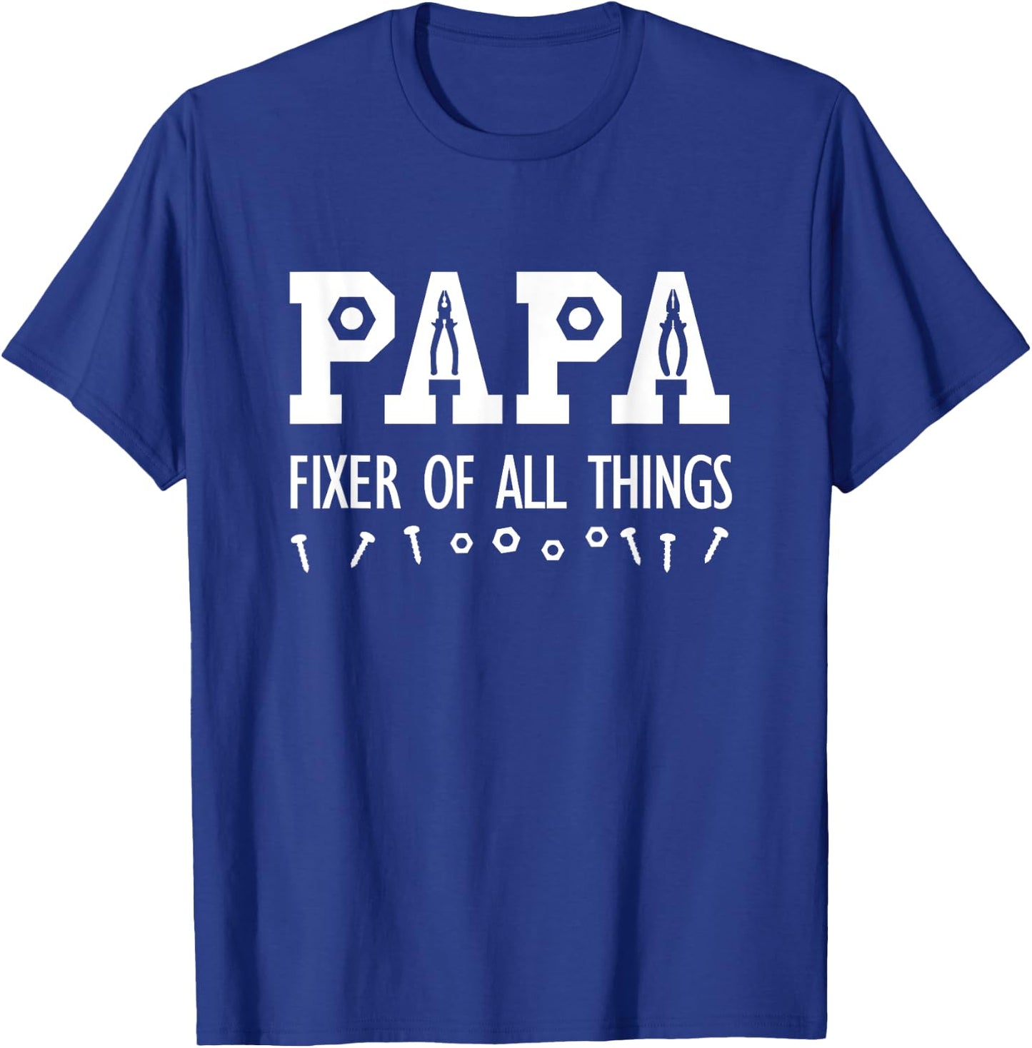 Papa Fixer of All Things, Funny Papa Fathers Day Gift T-Shirt - T-Shirt | Royal