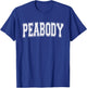 PEABODY MA MASSACHUSETTS USA Vintage Sports Varsity Style T-Shirt - T-Shirt | Royal