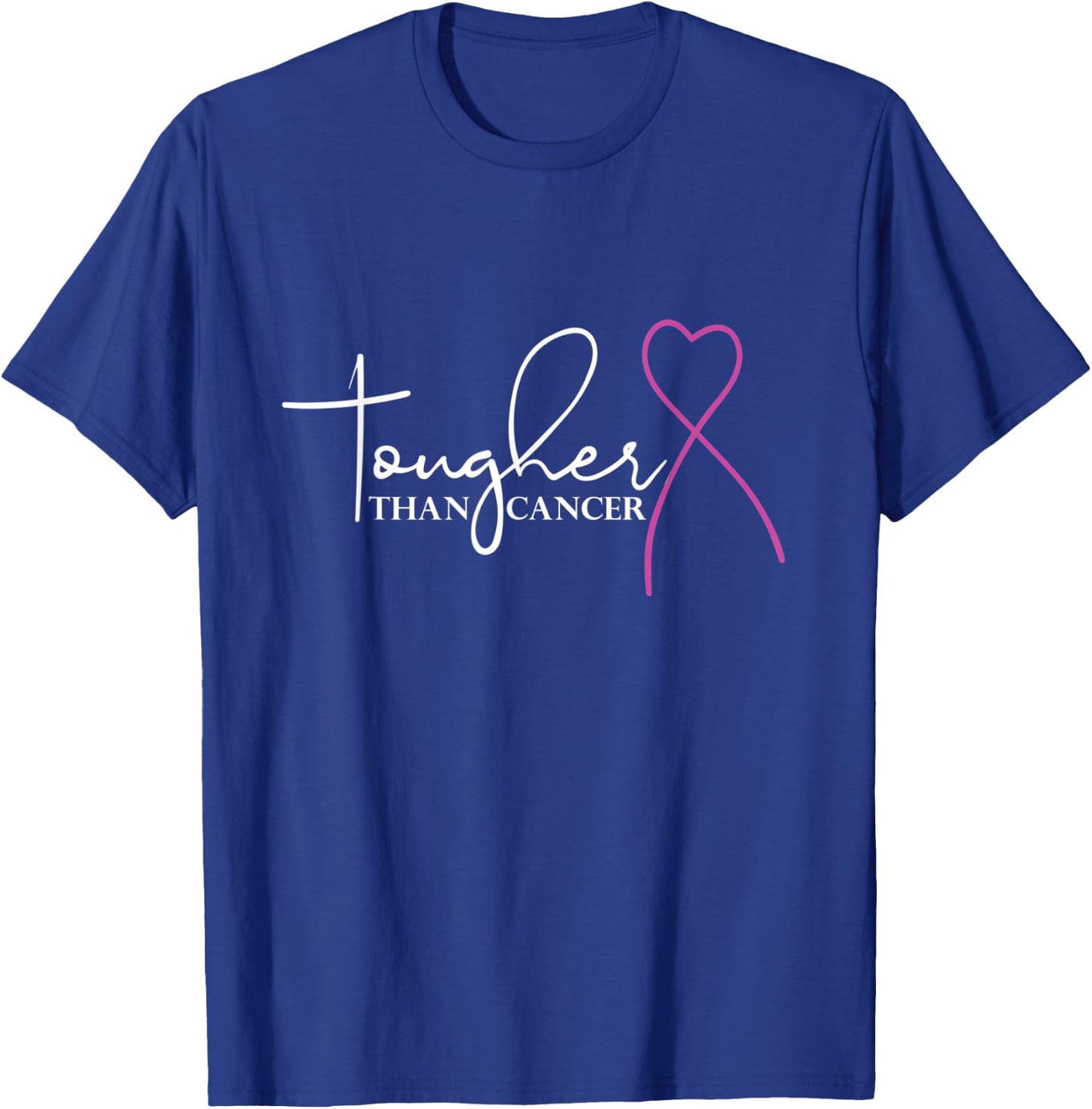 Tougher Than Cancer T-Shirt - T-Shirt | Royal