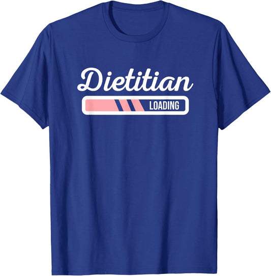 Dietitian Loading - Funny Dietician Future Dietitian Outfit T-Shirt - T-Shirt | Royal