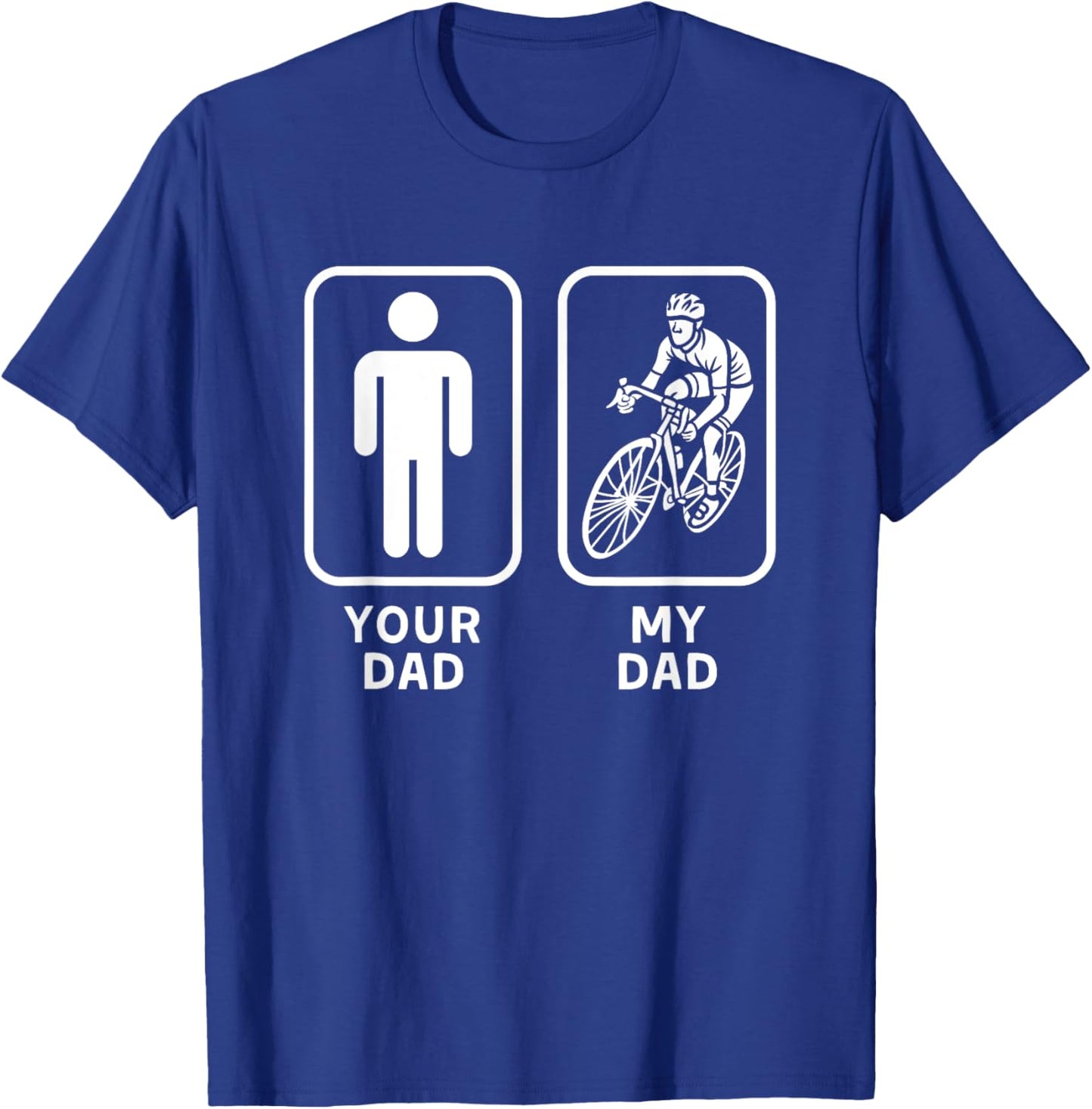 Your Dad, My Dad is Cooler - Cycling Biking Dad T-Shirt - T-Shirt | Royal