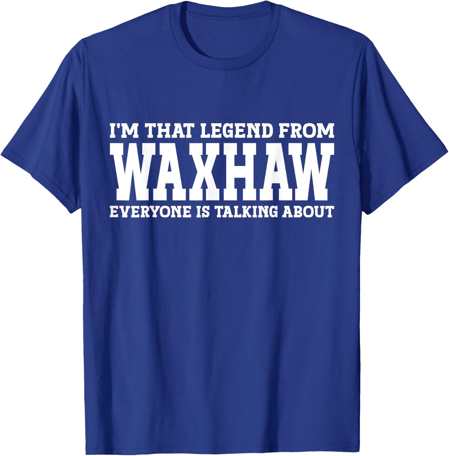 Waxhaw Hometown NC North Carolina Home Roots City Waxhaw T-Shirt - T-Shirt | Royal