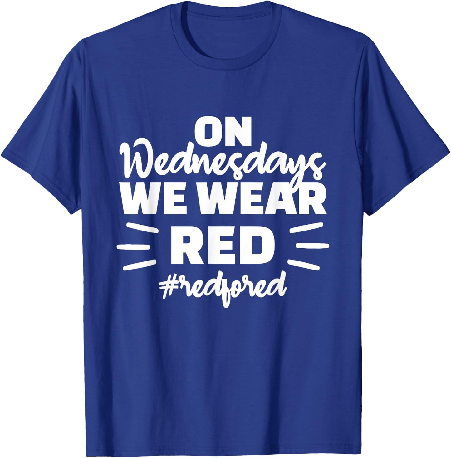On Wednesdays We Wear Red - Red For Ed T-Shirt - T-Shirt | Royal