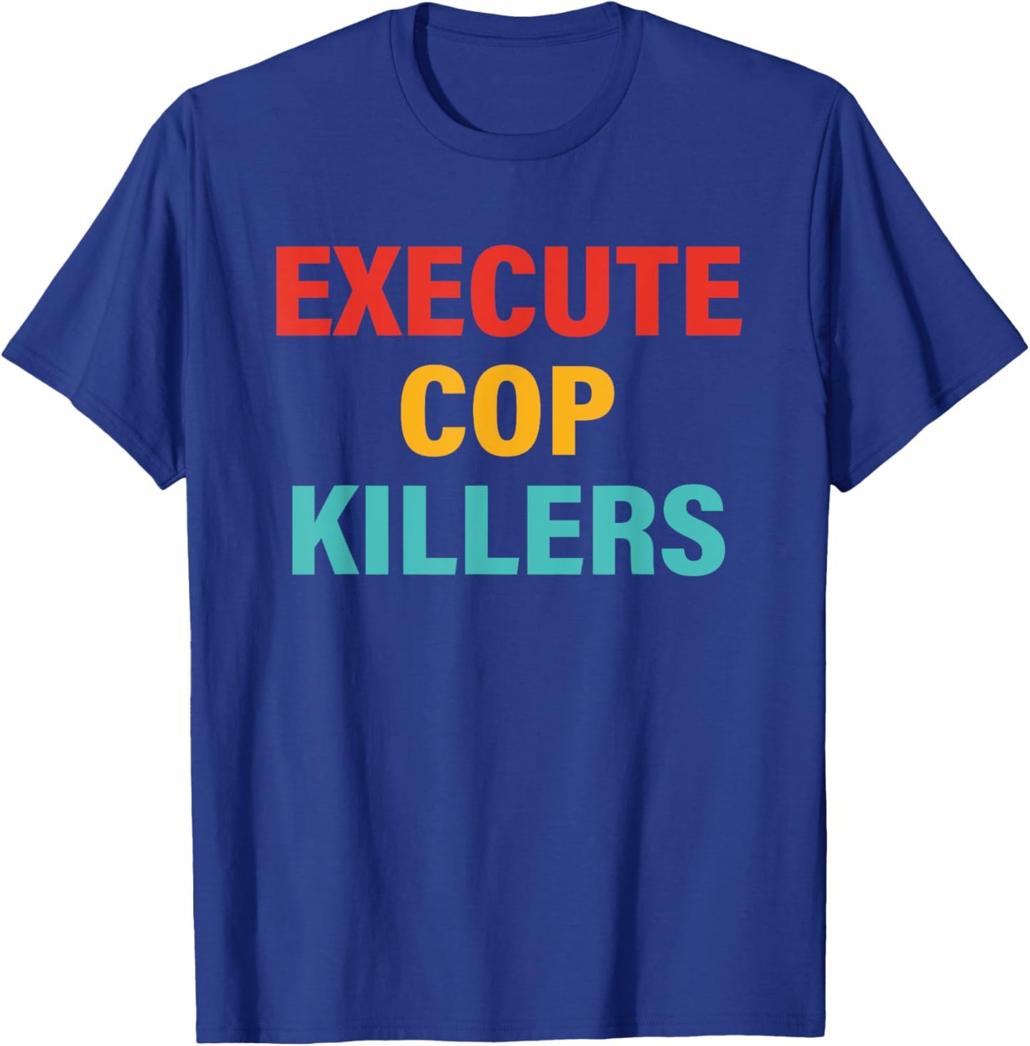 Execute Cop Killers Retro Vintage T-Shirt - T-Shirt | Royal