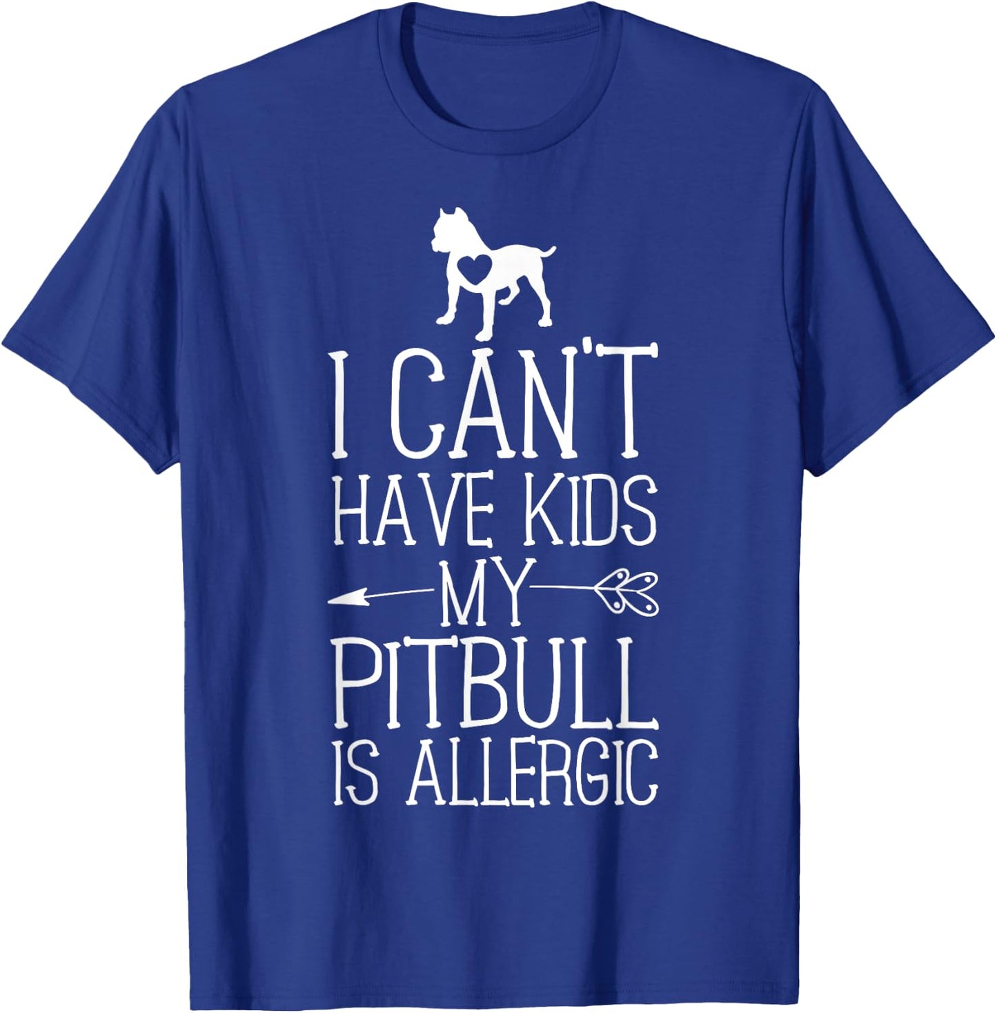 Pitbull Mama Gift Funny Dog Mom Shirts Can't Have Kids T-Shirt - T-Shirt | Royal