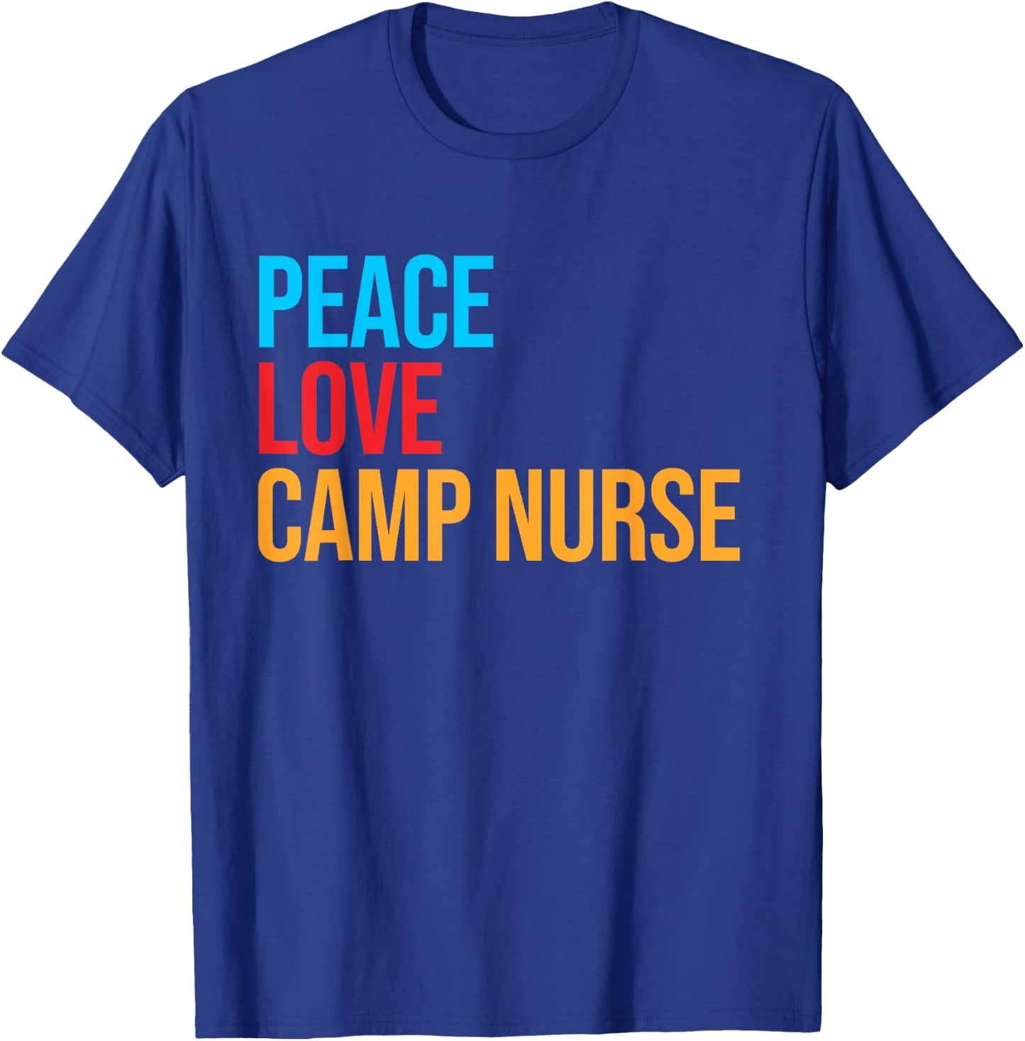 Peace Love Camp Nurse T-Shirt - T-Shirt | Royal