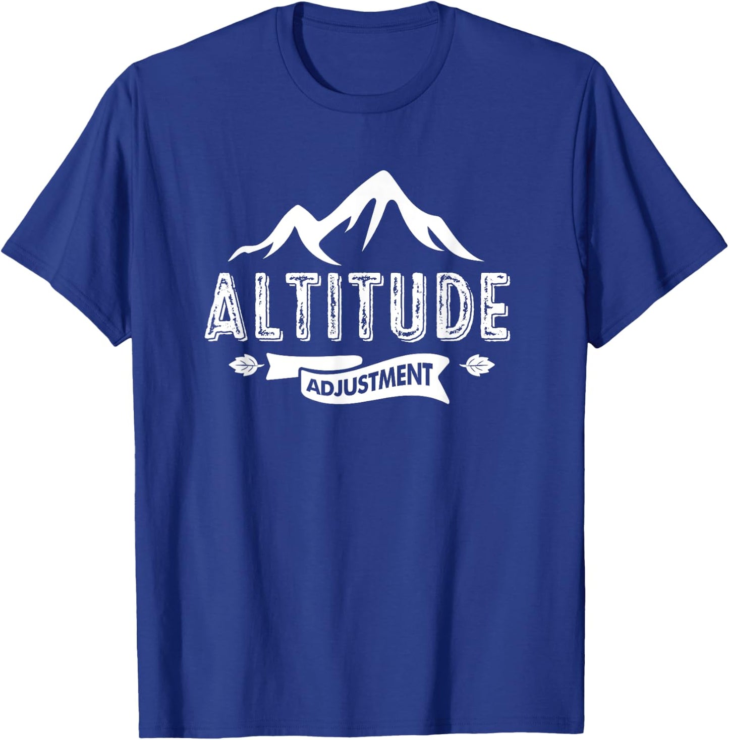 Altitude Adjustment; for Hiking & Trekking T-Shirt - T-Shirt | Royal