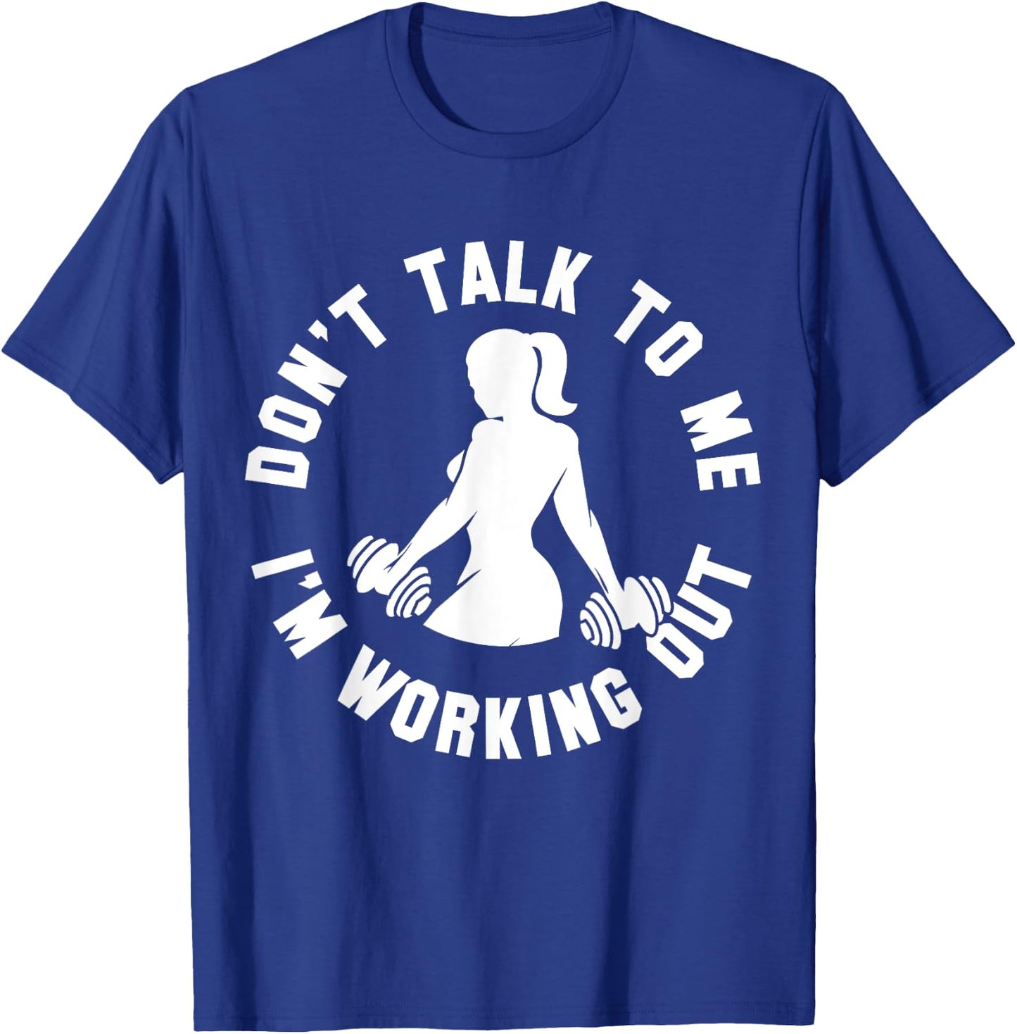 Women Weight-Lifting Workout Quote Funny Fitness Lover Gift T-Shirt - T-Shirt | Royal