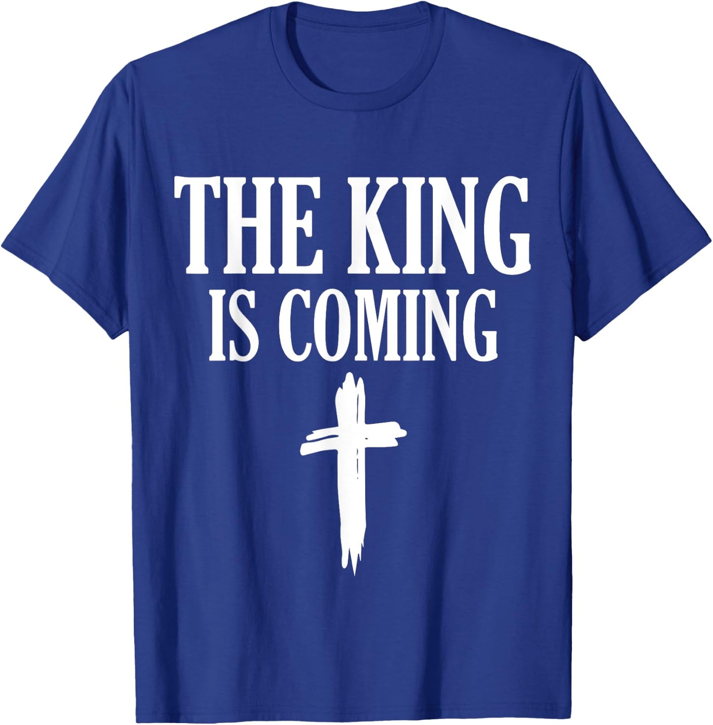 The King Is Coming - Faith in Jesus T-Shirt - T-Shirt | Royal