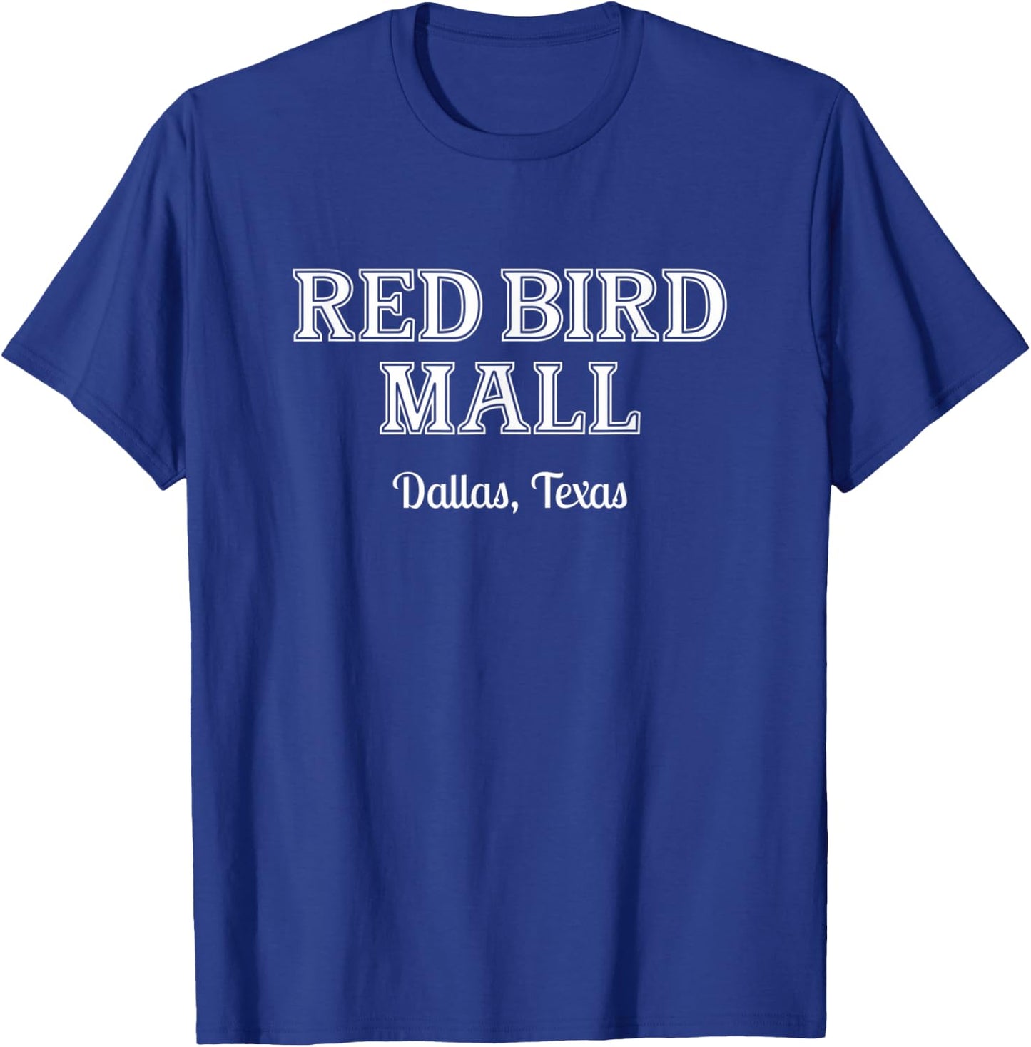 Red Bird Mall Dallas Texas T-Shirt - T-Shirt | Royal