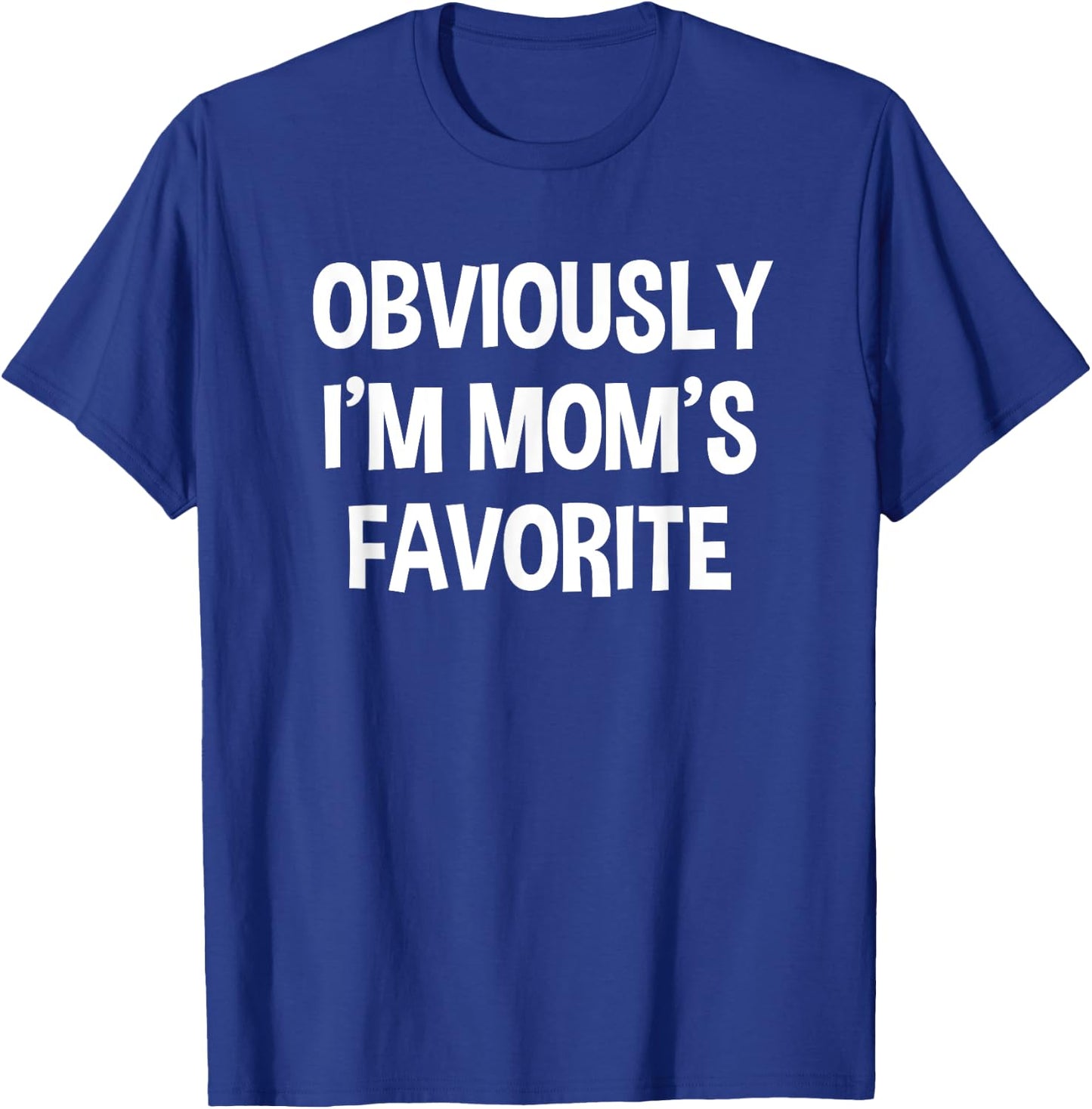 Funny Obviously I'm Mom's Favorite Child Children Siblings T-Shirt - T-Shirt | Royal