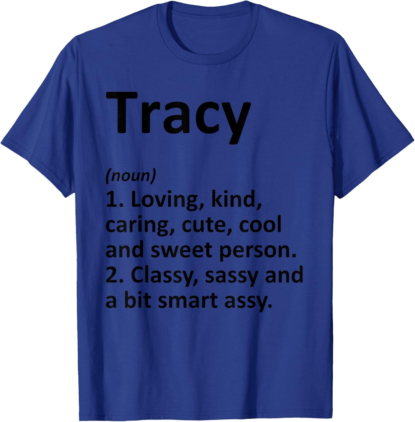 TRACY Definition Personalized Name Funny Birthday Gift T-Shirt - T-Shirt | Royal