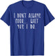 I Don't Always Cook Oh Wait Yes I Do Funny Chef Cooking T-Shirt - T-Shirt | Royal