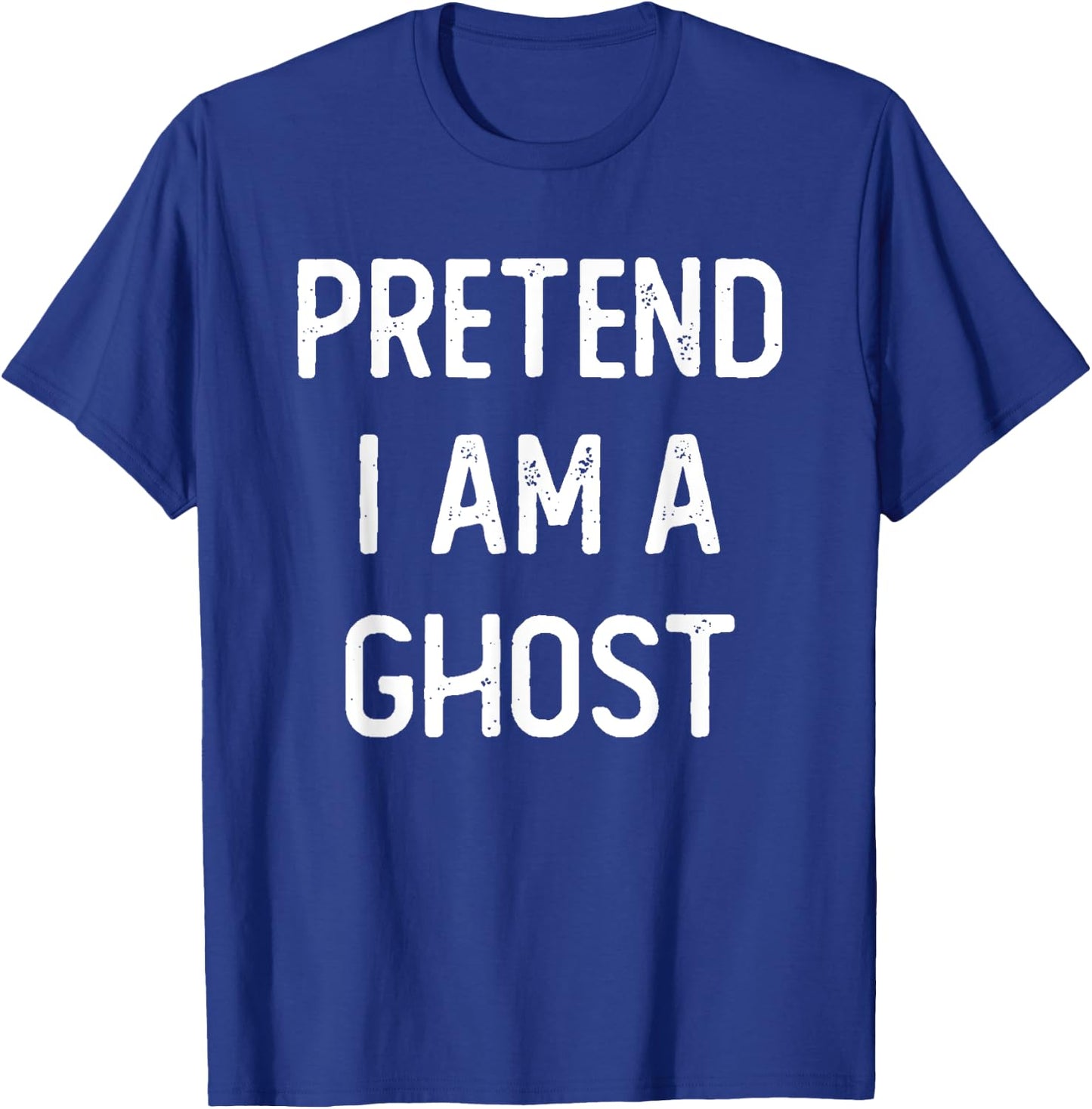 Pretend I am a Ghost Funny Halloween Costume Lazy Easy T-Shirt - T-Shirt | Royal