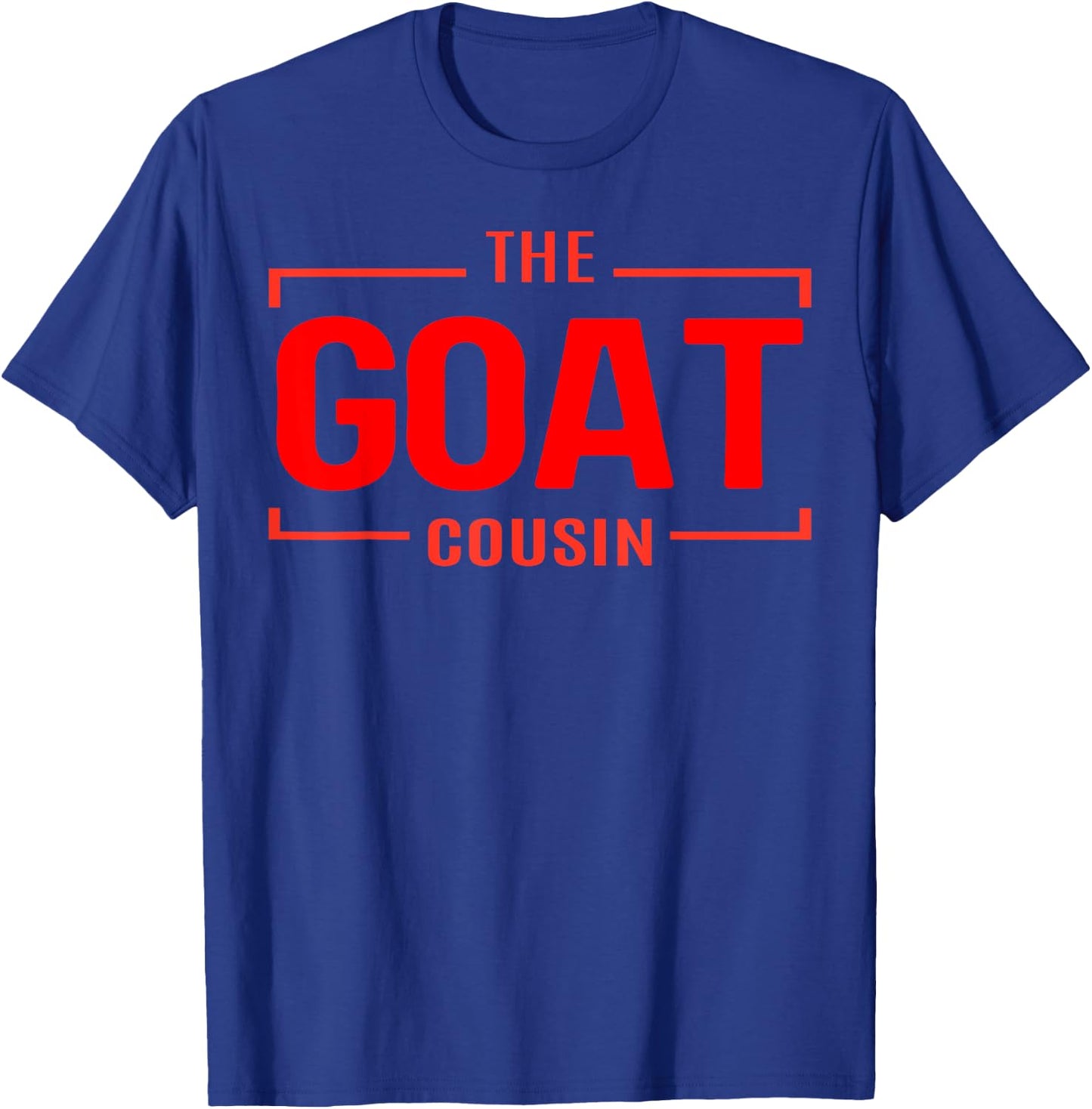 Funny Cousins Men Women The Goat Cousin Family Girls Boy Fun T-Shirt - T-Shirt | Royal