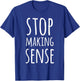 Stop Making Sense T-Shirt - T-Shirt | Royal