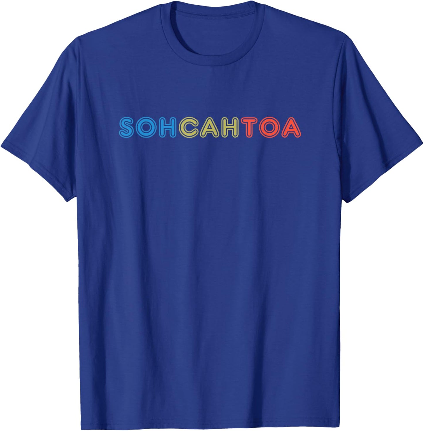 SOHCAHTOA Math Gift Teacher Student SOH CAH TOA Trig T-Shirt - T-Shirt | Royal