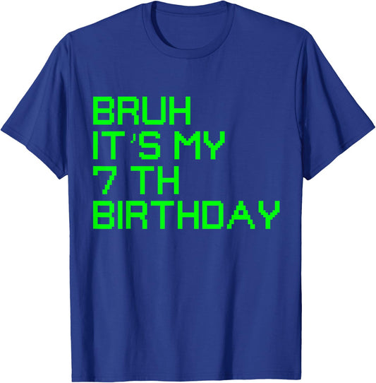Bruh It's My 7th Birthday 7 Year Old Birthday Gamer T-Shirt - T-Shirt | Royal