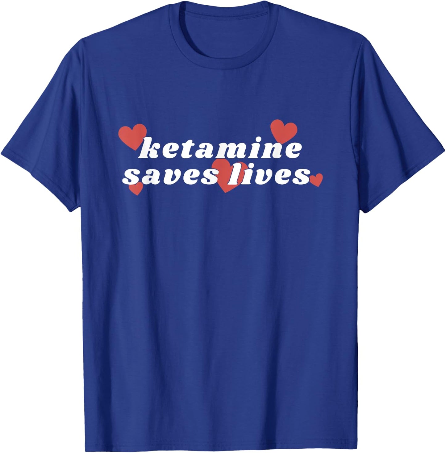 Ketamine Horse Emergency Ketamine Saves Lives T-Shirt - T-Shirt | Royal