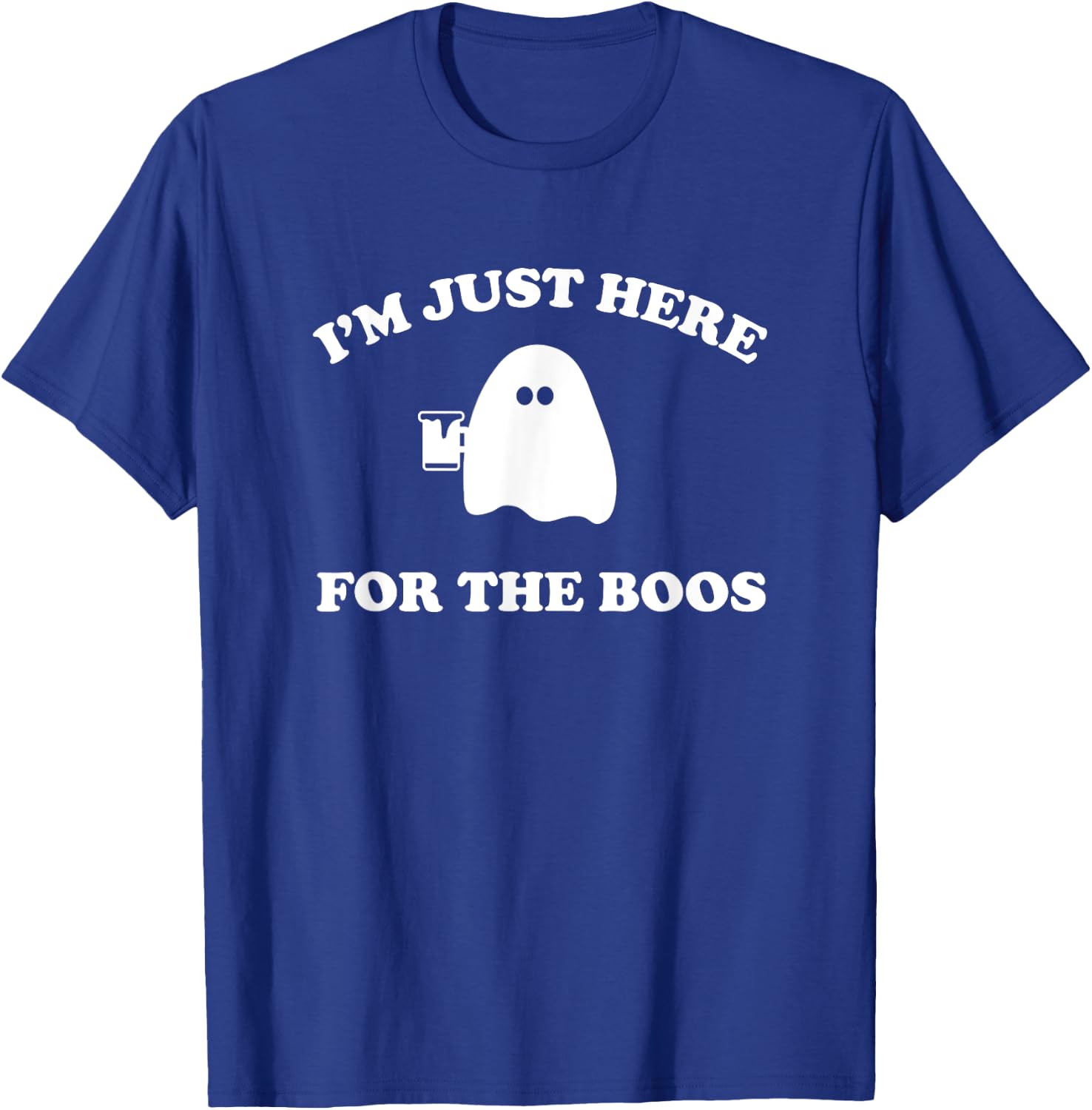 I'm Just Here For The Boos Halloween Shirt T-Shirt - T-Shirt | Royal