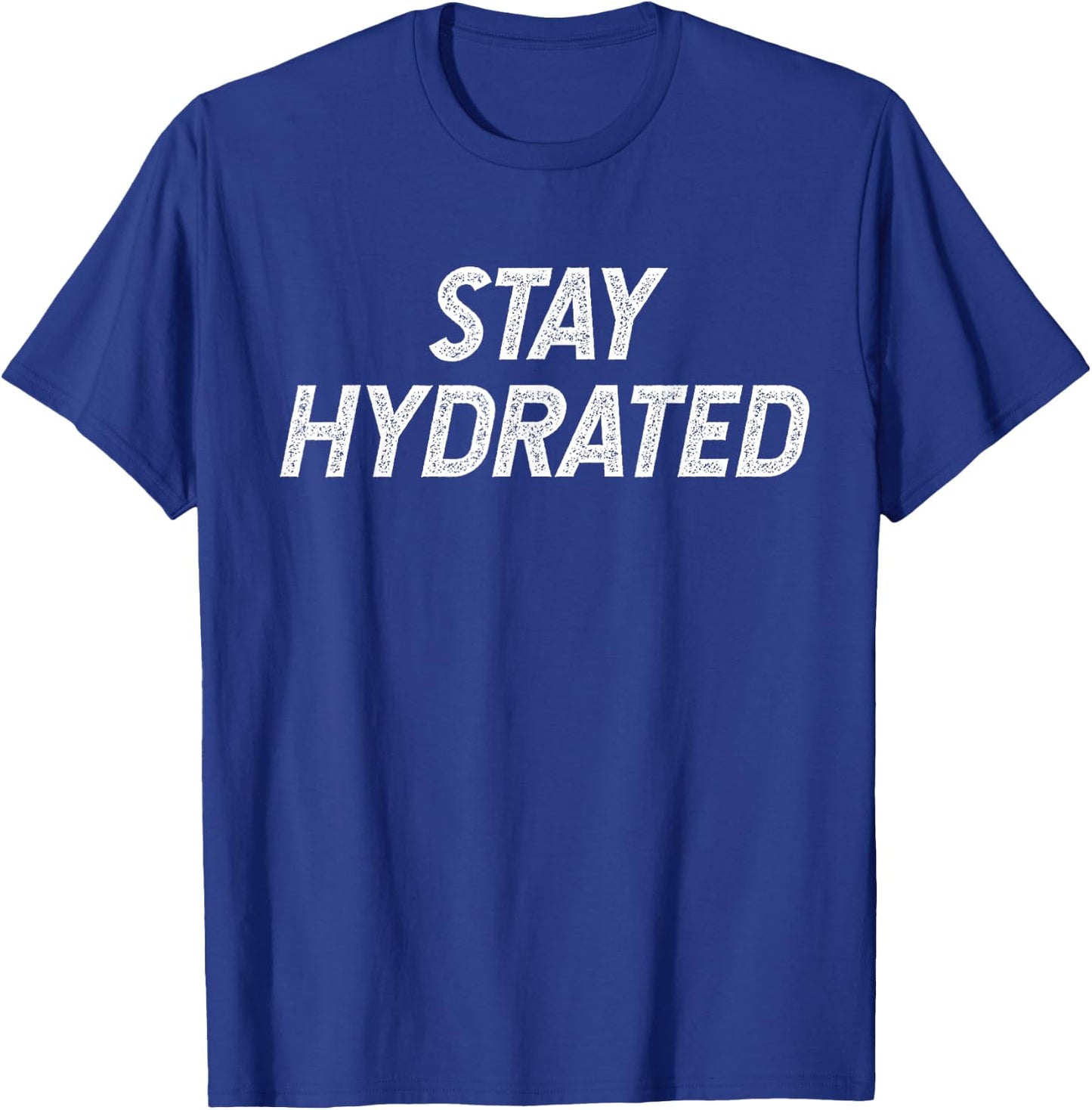 Stay Hydrated T-Shirt - T-Shirt | Royal