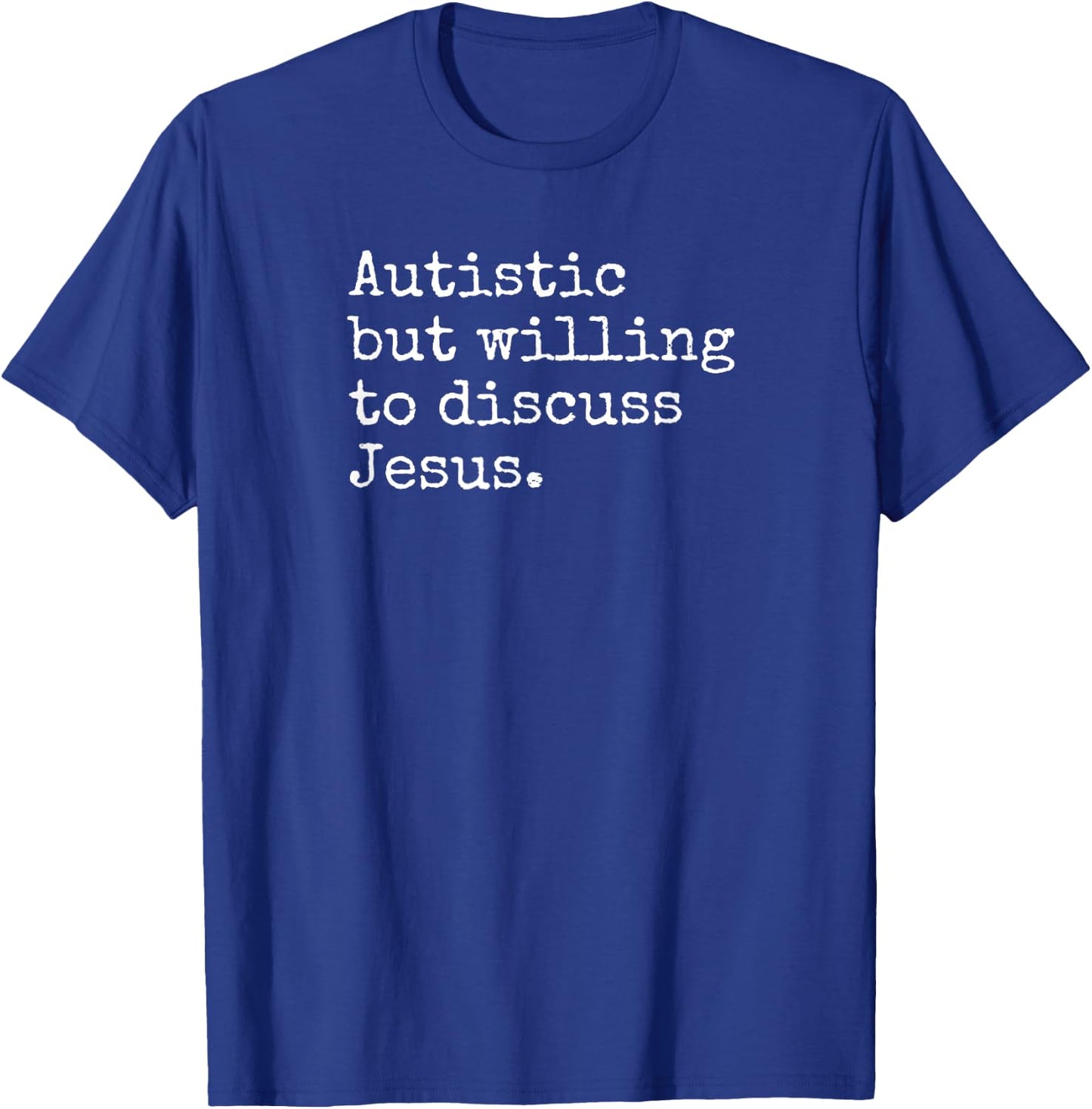 Autism ASD Aspie Religious Love Jesus Autistic Christian T-Shirt - T-Shirt | Royal