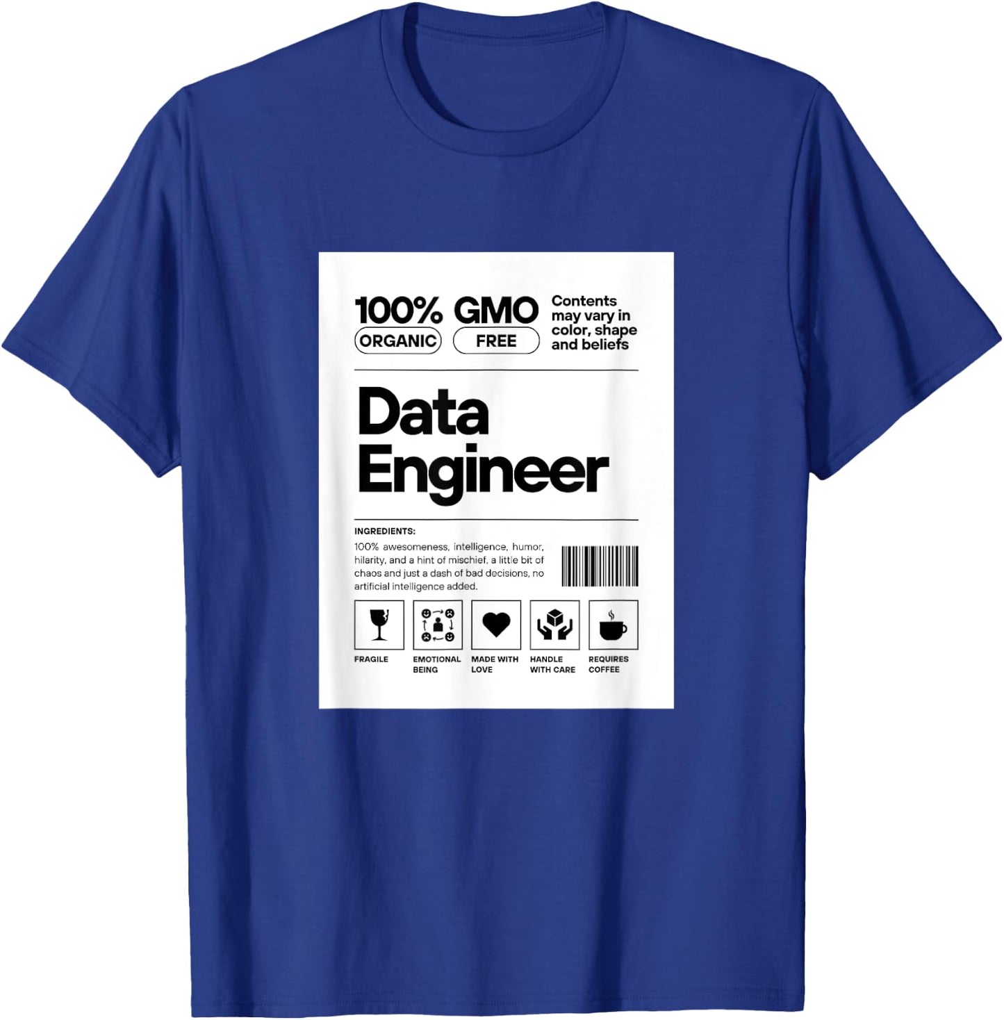 Data Engineer Ingredients Label Type Design. T-Shirt - T-Shirt | Royal