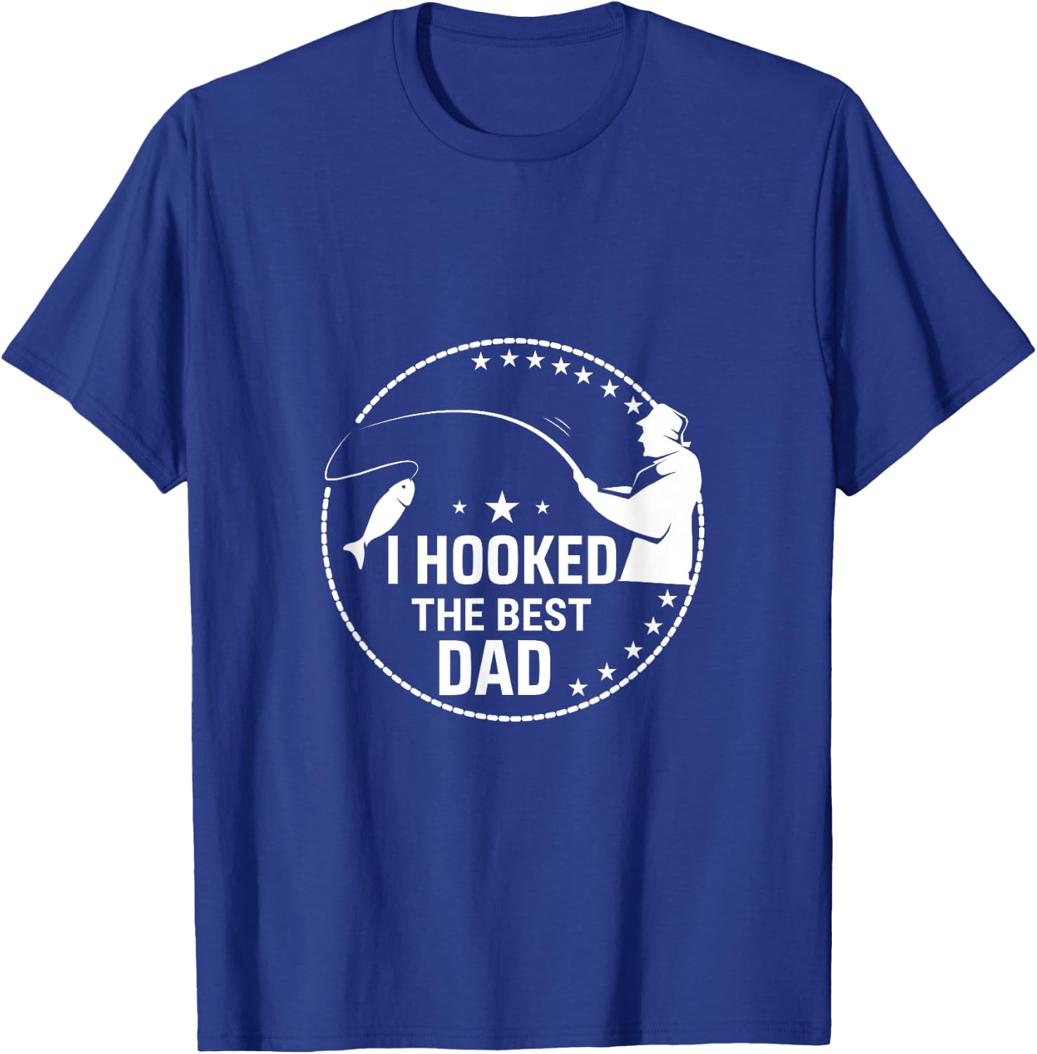 I Hooked The Best Dad - Funny Fishing Dad Fisherman T-Shirt - T-Shirt | Royal
