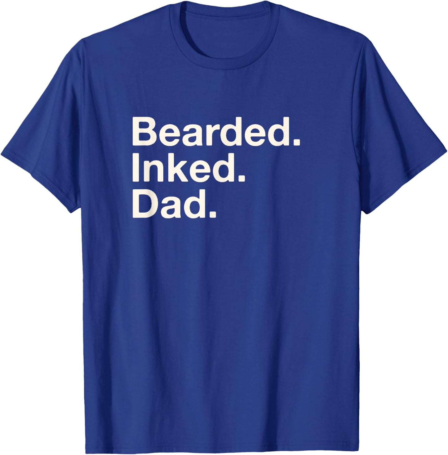 Bearded Inked Dad Father's Day Tattoo Lover Love Tattooed T-Shirt - T-Shirt | Royal