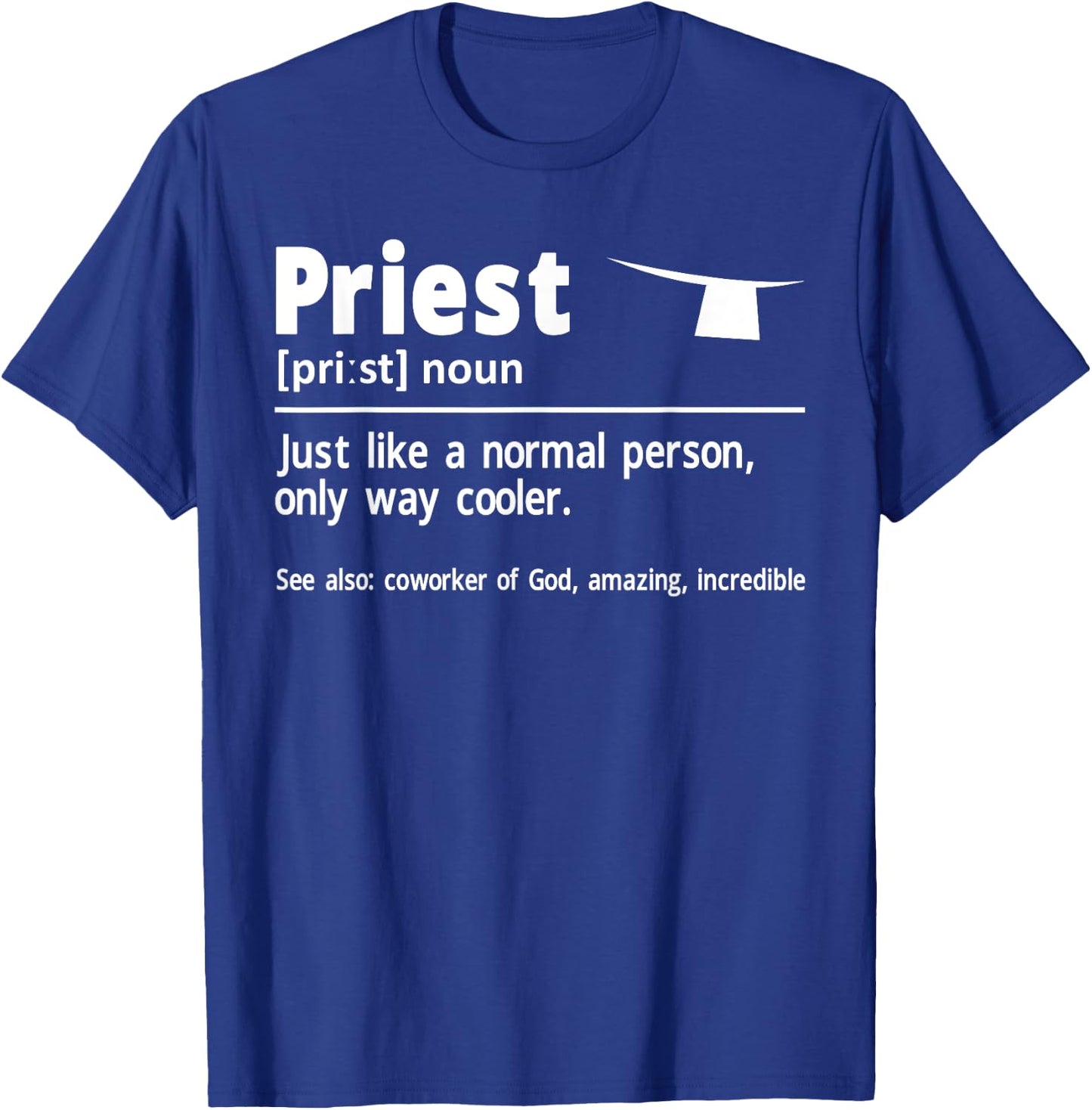 Priest Definition Catholic Christian Priest T-Shirt - T-Shirt | Royal