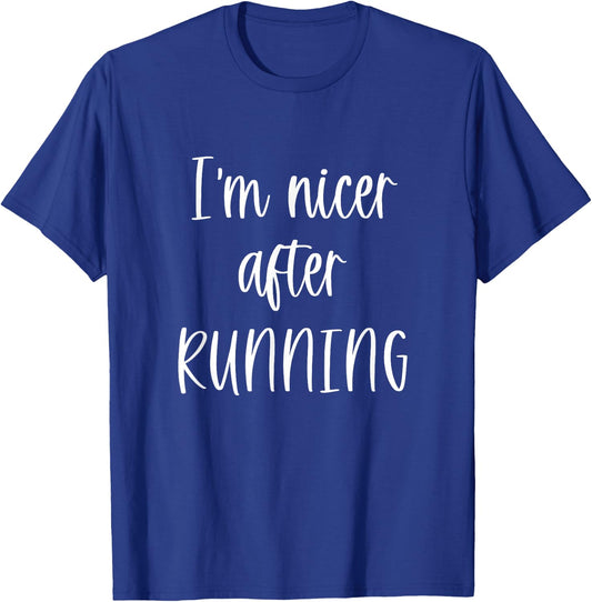 I'm Nicer After Running Fitness Workout T-Shirt - T-Shirt | Royal