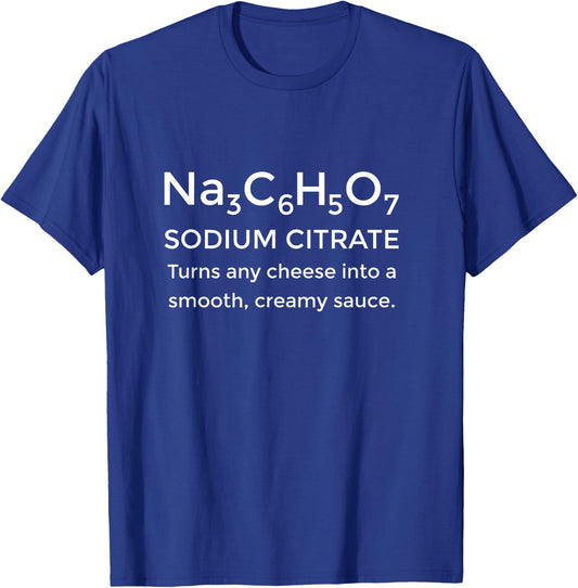 Funny Nacho Cheese Sodium Citrate T-Shirt - T-Shirt | Royal