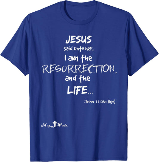 Joh 11:25 Jesus said... I am the resurrection, life - Easter T-Shirt - T-Shirt | Royal