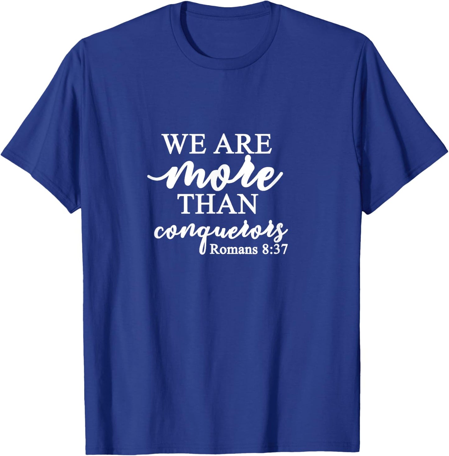Romans 8:37 - Gift & Men, Christian T-Shirt - T-Shirt | Royal