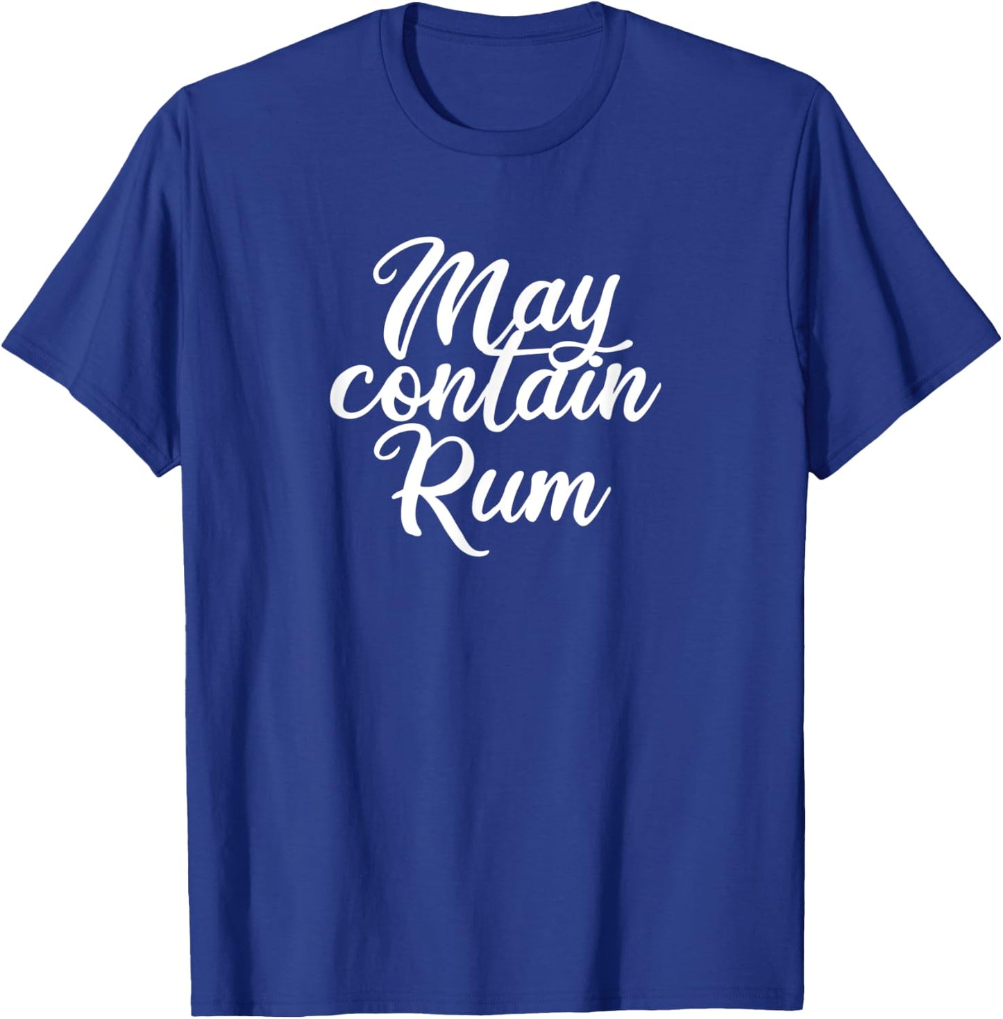 May Contain Rum T-Shirt - T-Shirt | Royal