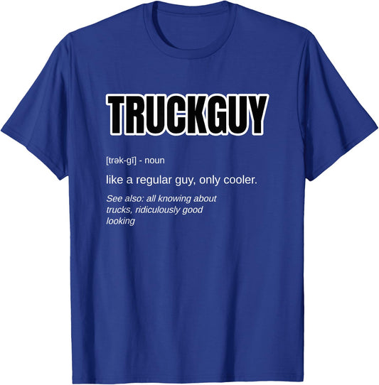 Funny Pickup Truck Guy Gift - Truck Guy Definition T-Shirt - T-Shirt | Royal